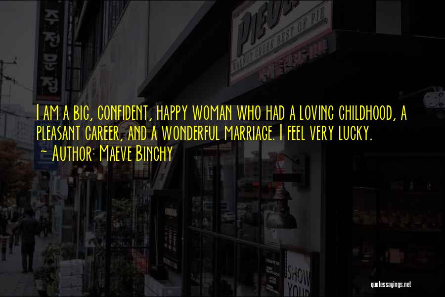 A Happy Woman Quotes By Maeve Binchy