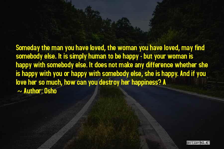 A Happy Woman Quotes By Osho