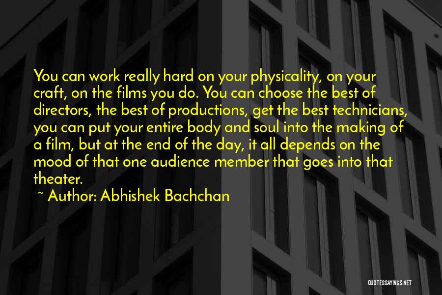 A Hard Day At Work Quotes By Abhishek Bachchan