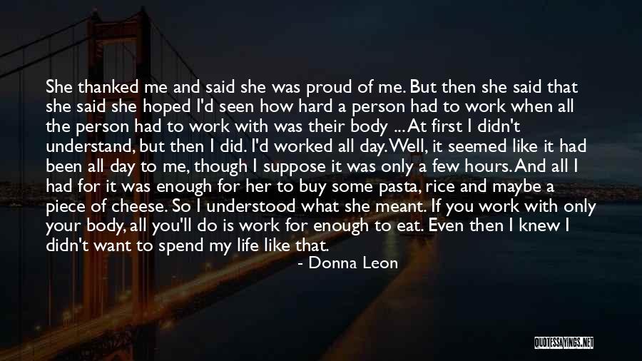 A Hard Day At Work Quotes By Donna Leon A Hard Day At Work Quotes By Donna Leon