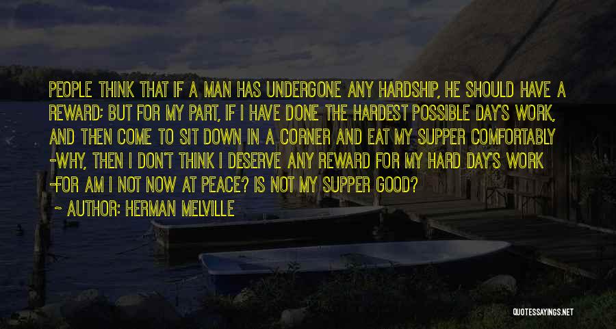 A Hard Day At Work Quotes By Herman Melville