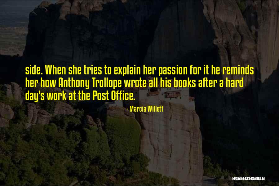 A Hard Day At Work Quotes By Marcia Willett A Hard Day At Work Quotes By Marcia Willett