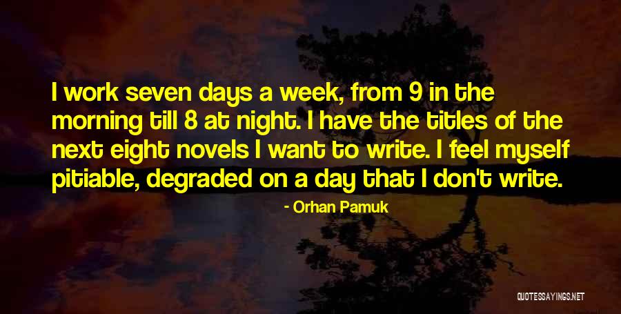 A Hard Day At Work Quotes By Orhan Pamuk A Hard Day At Work Quotes By Orhan Pamuk