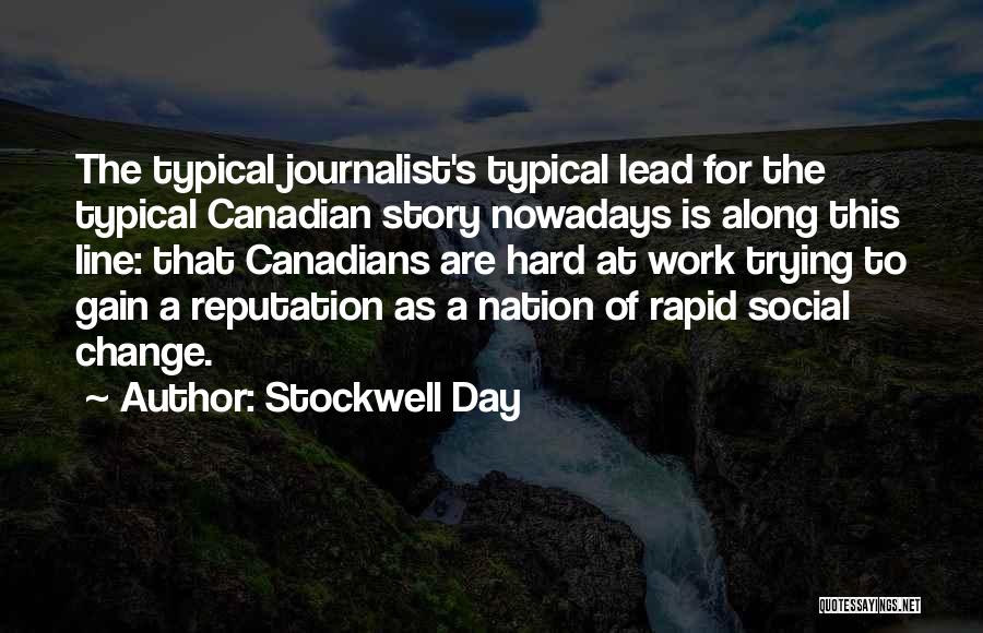 A Hard Day At Work Quotes By Stockwell Day