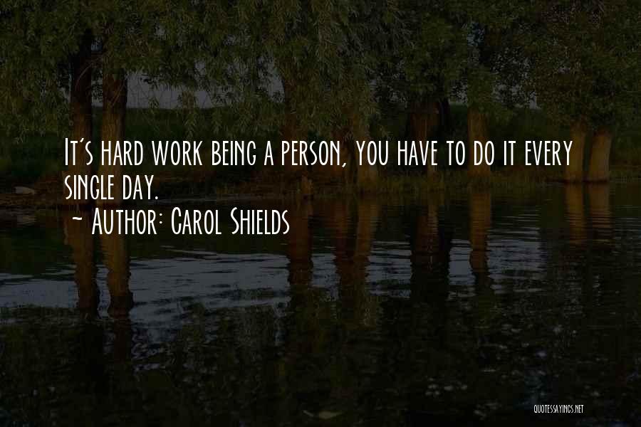 A Hard Day's Work Quotes By Carol Shields