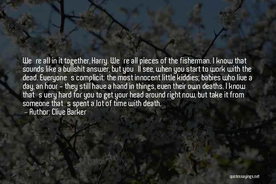 A Hard Day's Work Quotes By Clive Barker