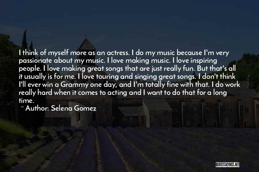 A Hard Day's Work Quotes By Selena Gomez