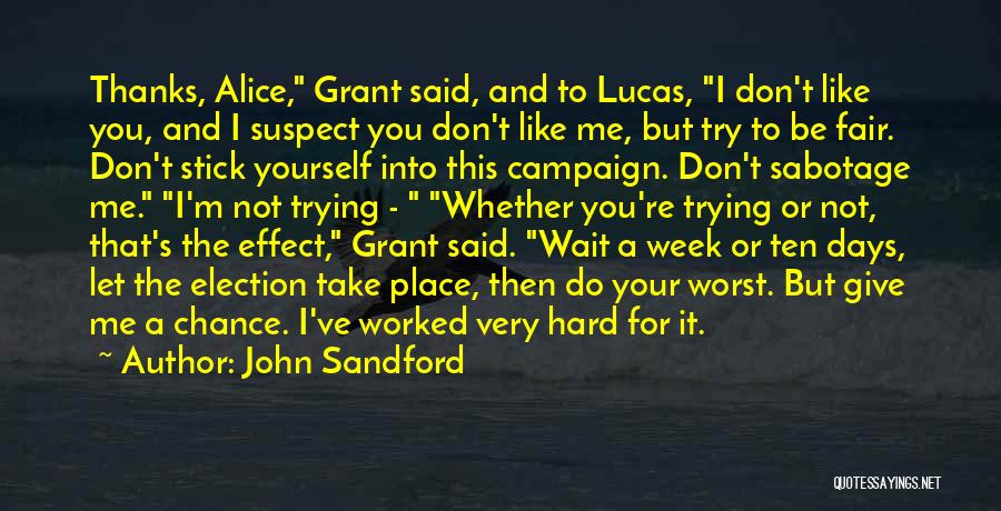 A Hard Week Quotes By John Sandford