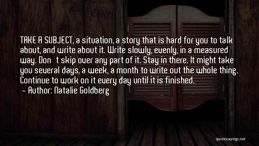 A Hard Week Quotes By Natalie Goldberg