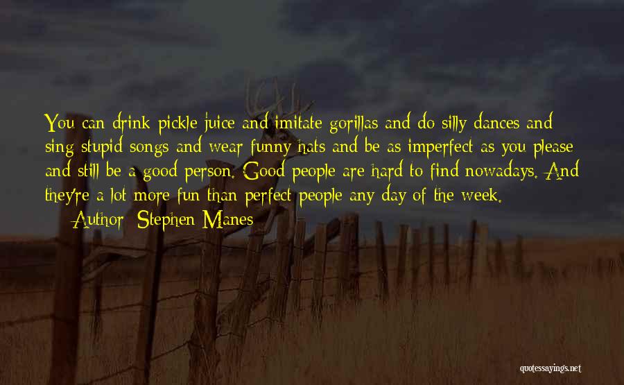 A Hard Week Quotes By Stephen Manes