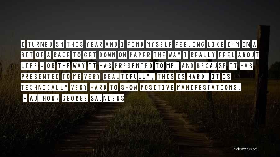 A Hard Year Quotes By George Saunders