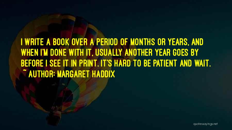 A Hard Year Quotes By Margaret Haddix