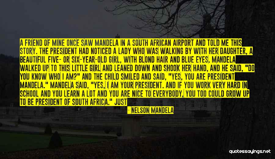 A Hard Year Quotes By Nelson Mandela