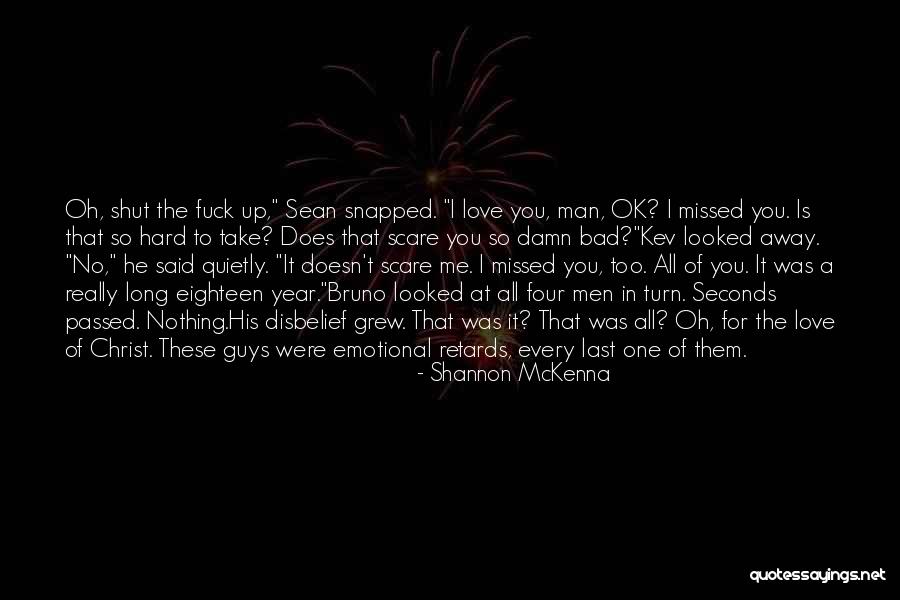 A Hard Year Quotes By Shannon McKenna