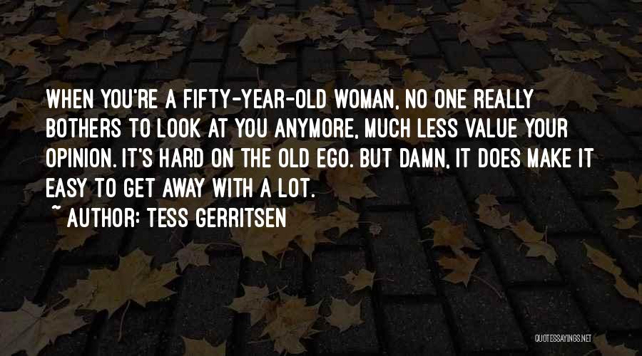 A Hard Year Quotes By Tess Gerritsen