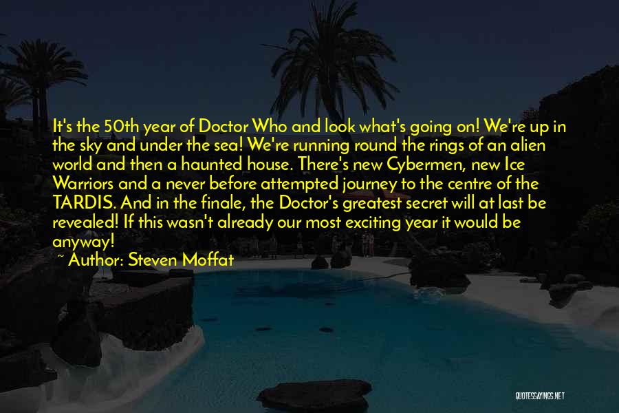 A Haunted House 2 Quotes By Steven Moffat