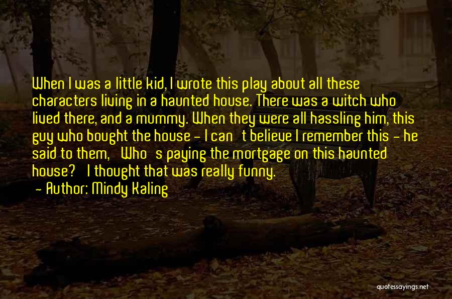 A Haunted House Funny Quotes By Mindy Kaling