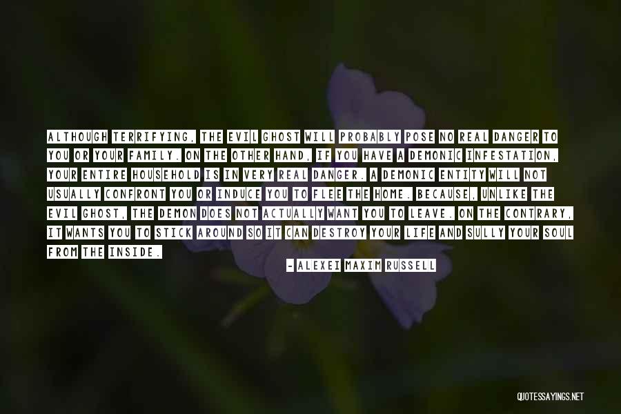 A Haunted House Quotes By Alexei Maxim Russell A Haunted House Quotes By Alexei Maxim Russell