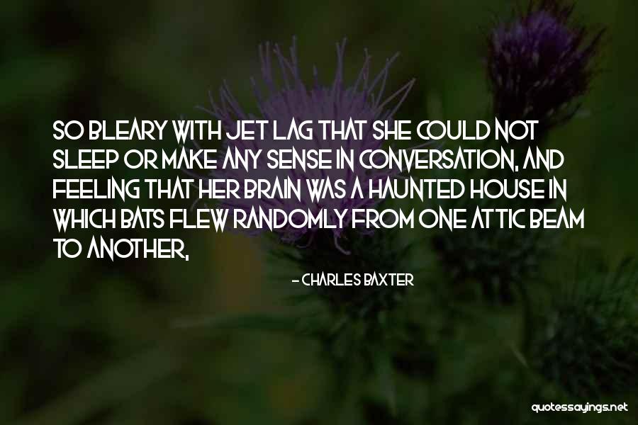 A Haunted House Quotes By Charles Baxter A Haunted House Quotes By Charles Baxter