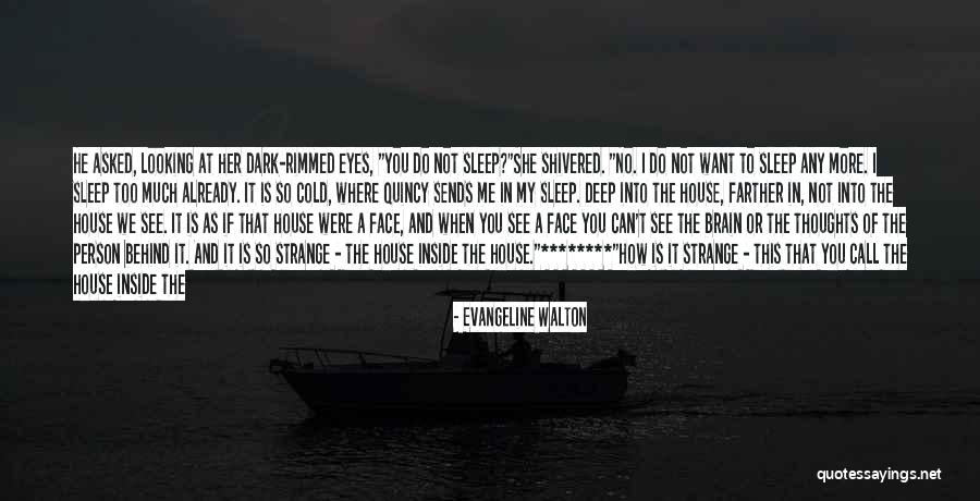 A Haunted House Quotes By Evangeline Walton A Haunted House Quotes By Evangeline Walton