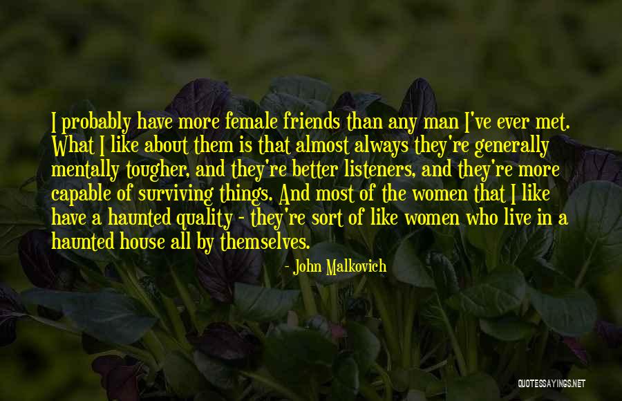 A Haunted House Quotes By John Malkovich A Haunted House Quotes By John Malkovich