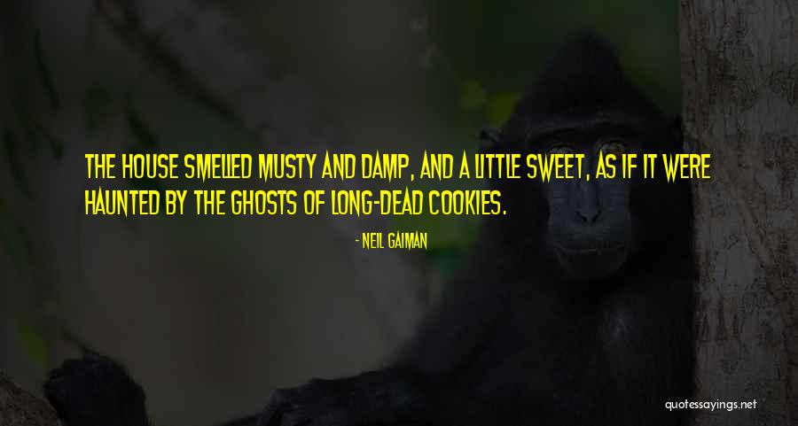 A Haunted House Quotes By Neil Gaiman