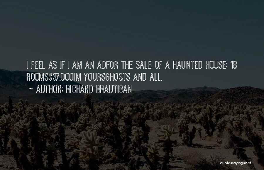 A Haunted House Quotes By Richard Brautigan