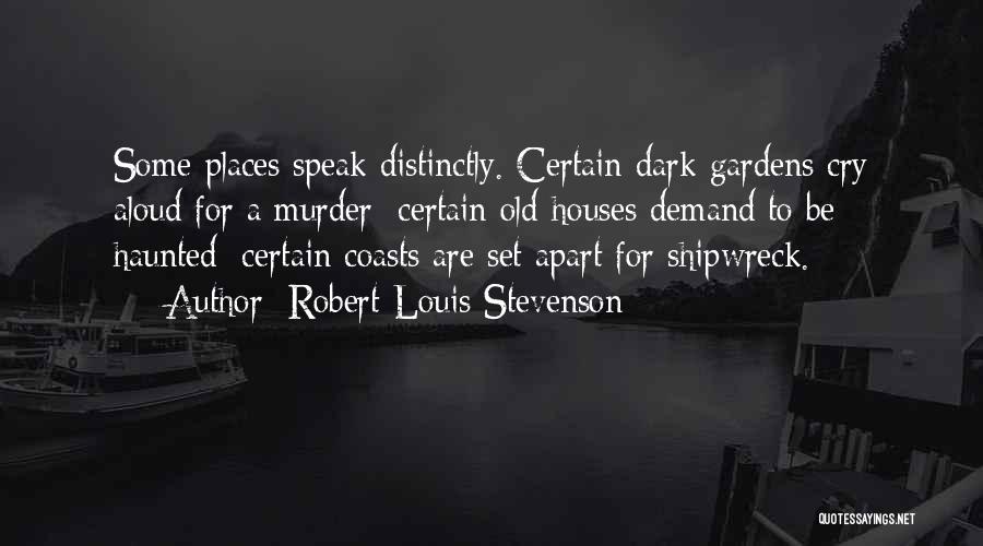 A Haunted House Quotes By Robert Louis Stevenson