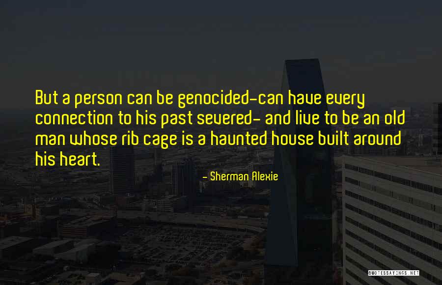 A Haunted House Quotes By Sherman Alexie