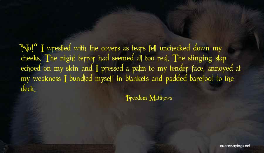 A Haunting Past Quotes By Freedom Matthews