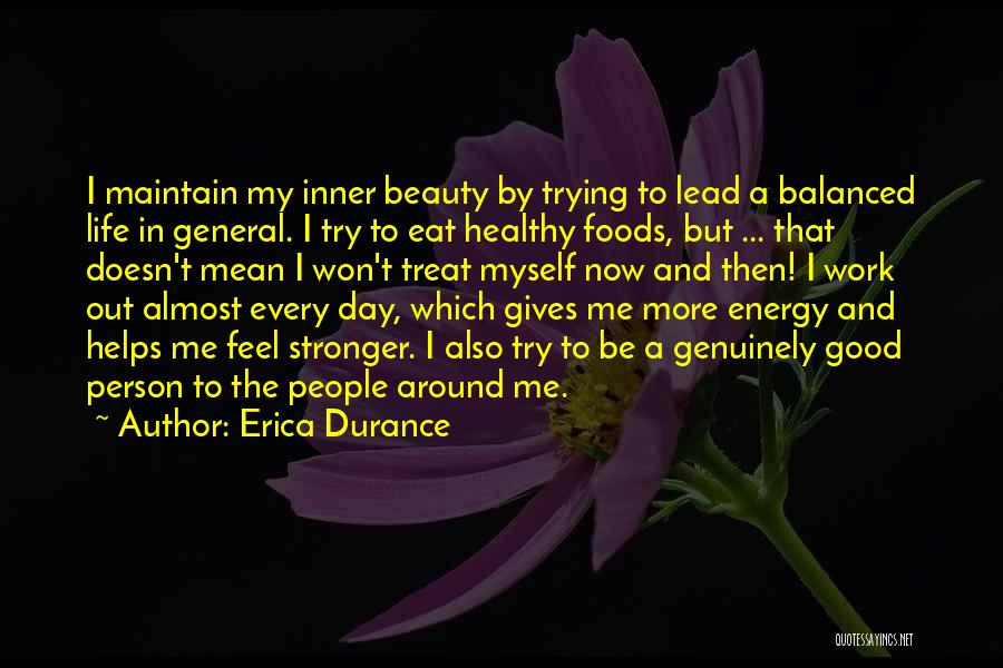 A Healthy Life Quotes By Erica Durance