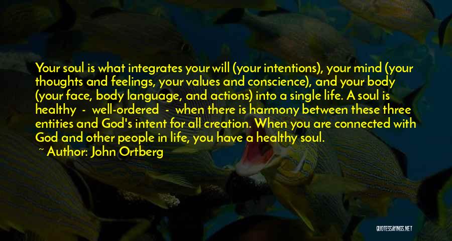 A Healthy Mind Body And Soul Quotes By John Ortberg