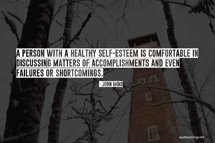 A Healthy Self Esteem Quotes By John Mind A Healthy Self Esteem Quotes By John Mind