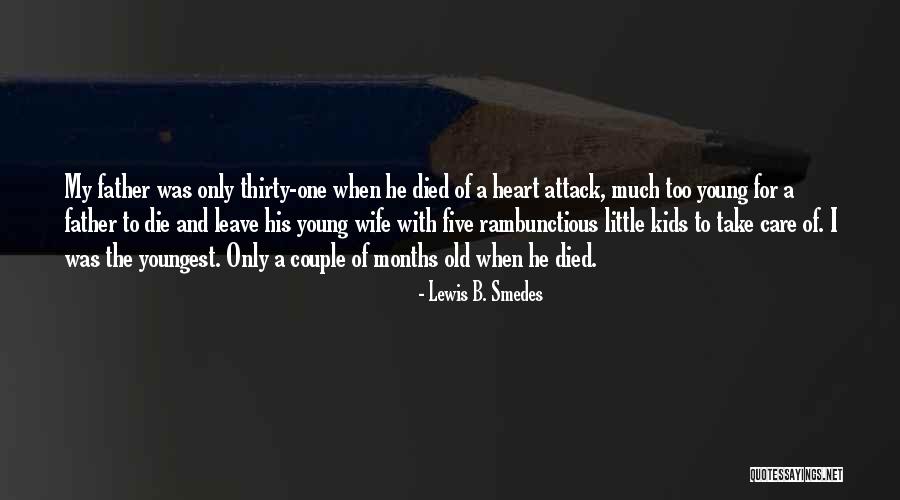 A Heart Attack Quotes By Lewis B. Smedes