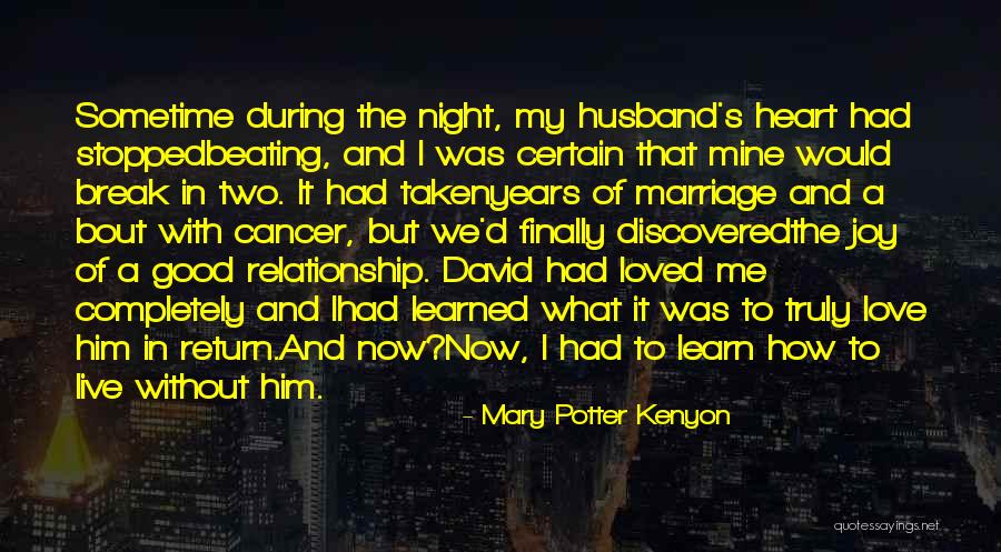 A Heart Attack Quotes By Mary Potter Kenyon