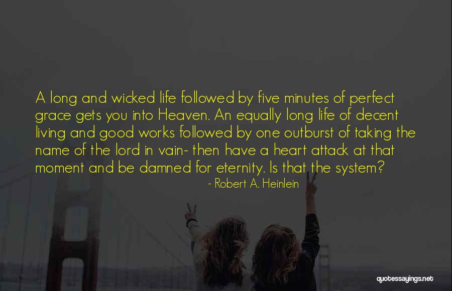 A Heart Attack Quotes By Robert A. Heinlein