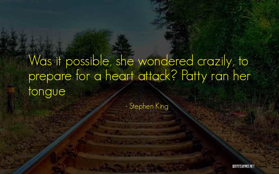 A Heart Attack Quotes By Stephen King