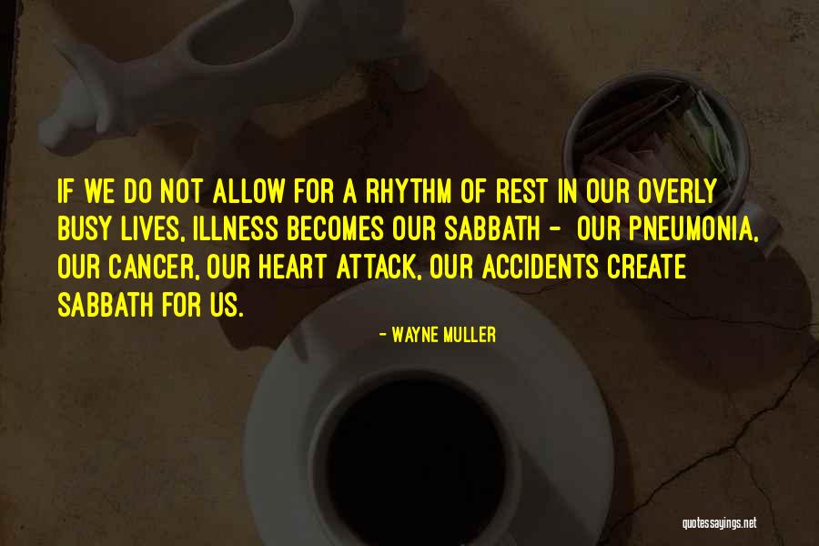 A Heart Attack Quotes By Wayne Muller