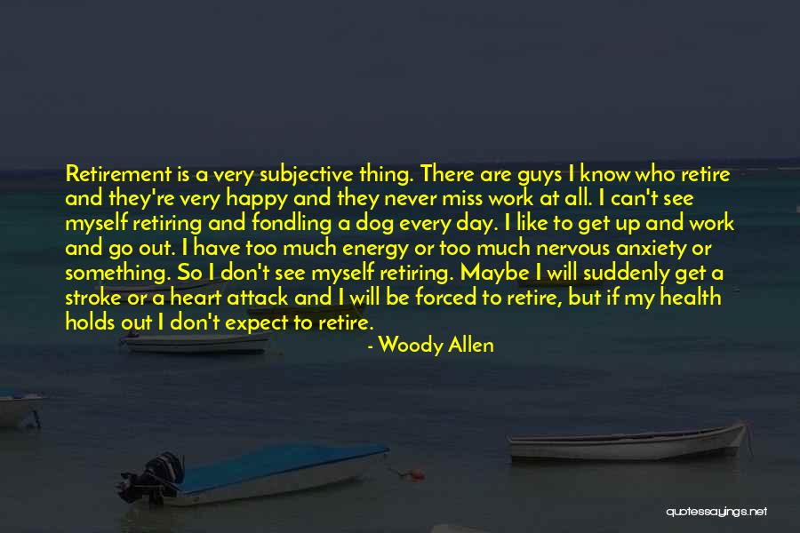 A Heart Attack Quotes By Woody Allen