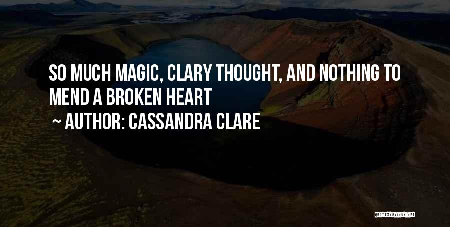 A Heart Broken Quotes By Cassandra Clare