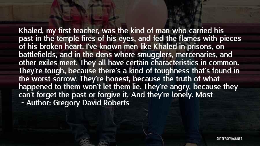 A Heart Broken Quotes By Gregory David Roberts