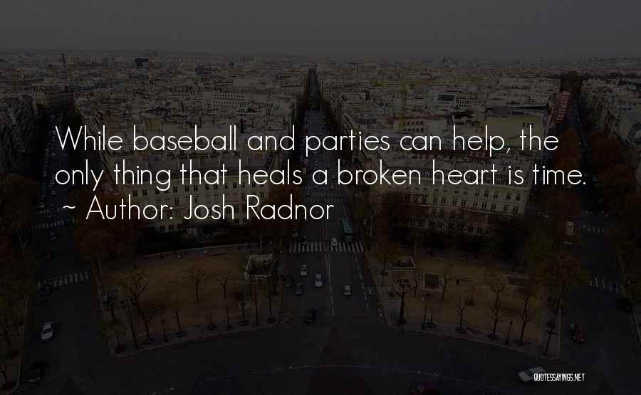 A Heart Broken Quotes By Josh Radnor