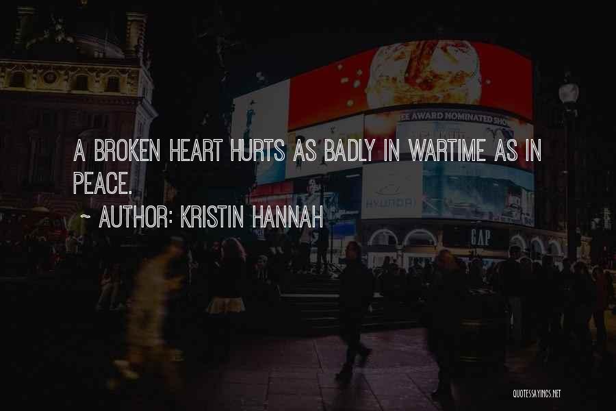 A Heart Broken Quotes By Kristin Hannah