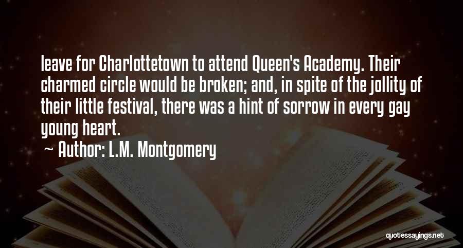 A Heart Broken Quotes By L.M. Montgomery