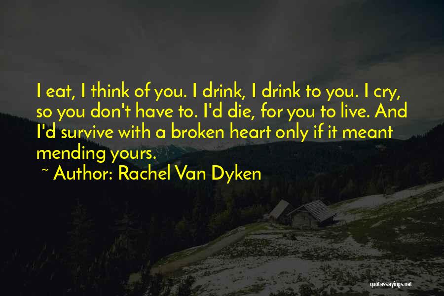 A Heart Broken Quotes By Rachel Van Dyken