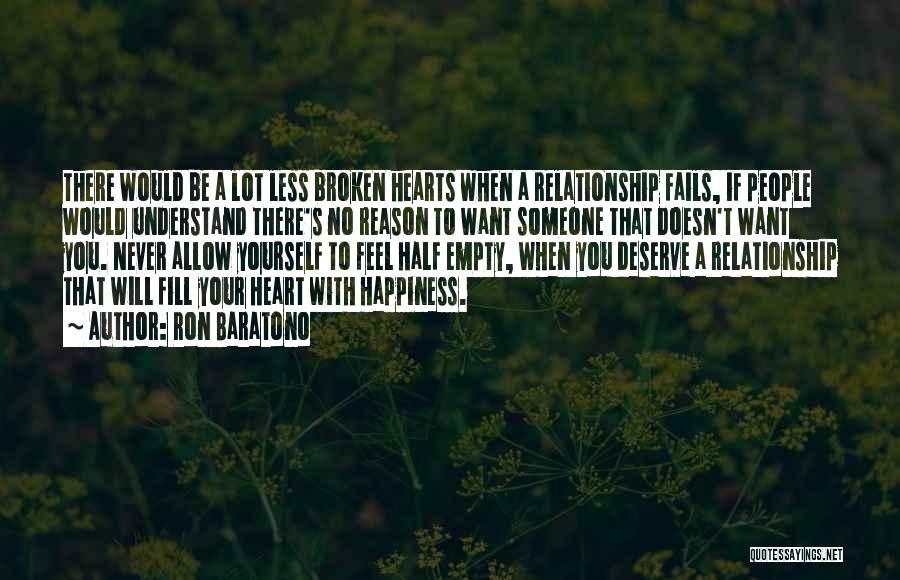 A Heart Broken Quotes By Ron Baratono