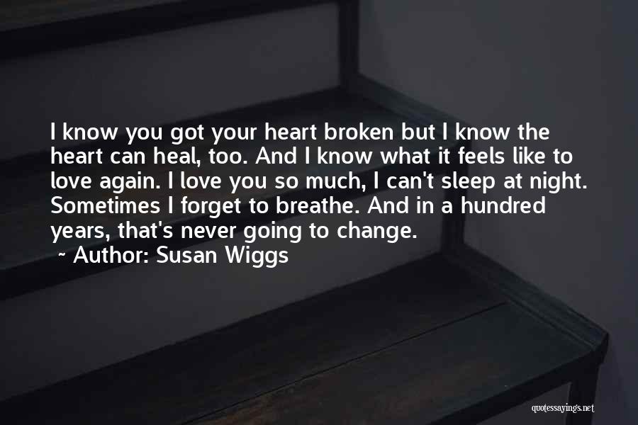 A Heart Broken Quotes By Susan Wiggs