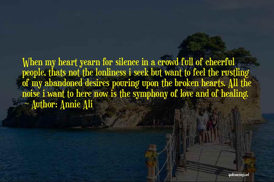 A Heart Healing Quotes By Annie Ali