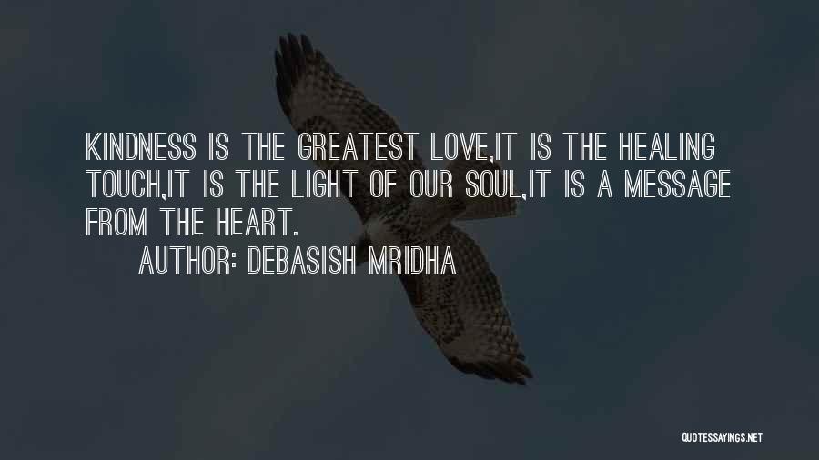 A Heart Healing Quotes By Debasish Mridha
