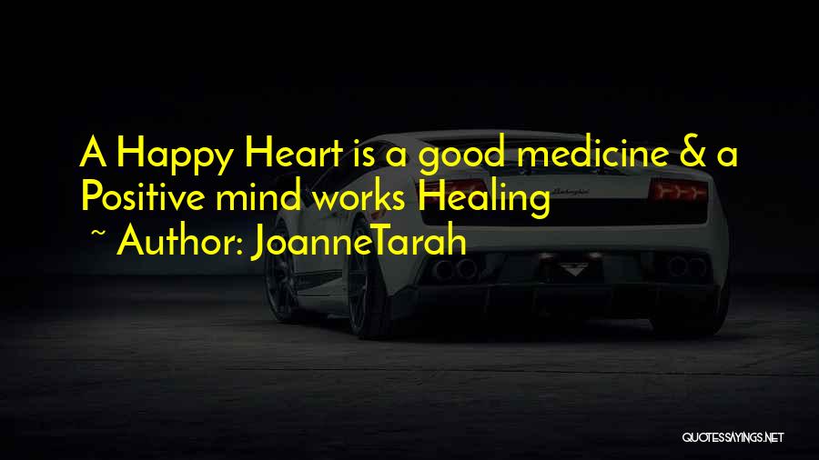 A Heart Healing Quotes By JoanneTarah